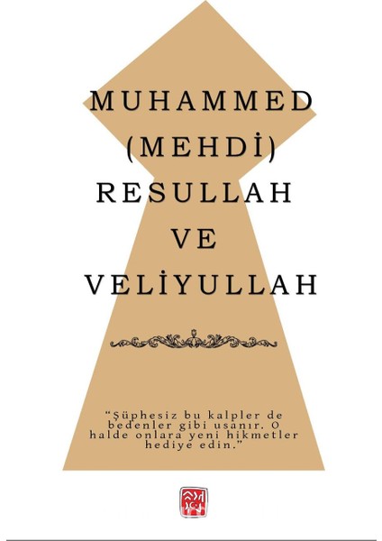 Muhammed (Mehdi) Resullah ve Veliyullah