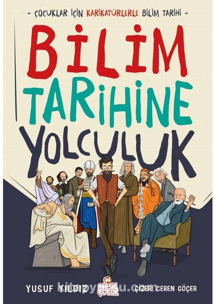 Bilim Tarihine Yolculuk Çocuklar Için Karikatürlerle Bilim Tarihi