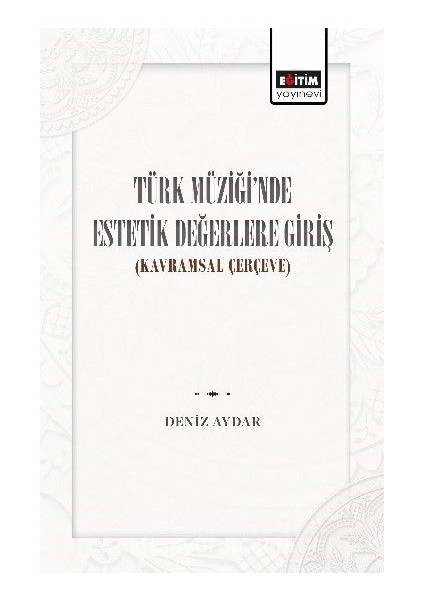 Türk Müziğinde Estetik Değerlere Giriş