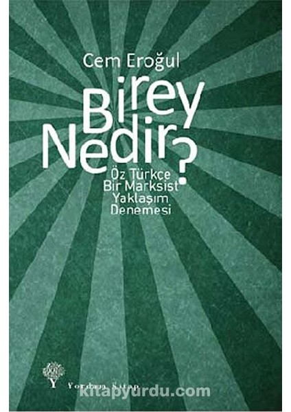 Birey Nedir? Öz Türkçe Bir Marksist Yaklaşım Denemesi