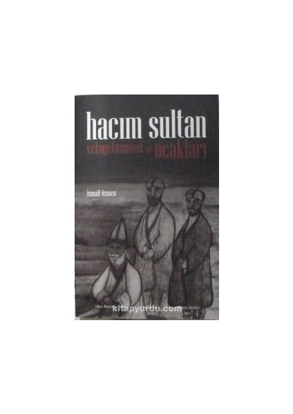 Hacım Sultan Velayetnamesi ve Ocakları (6-A-49)