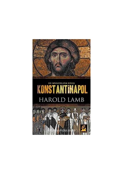 Konstantinapol Bir Imparatorluğun Doğuşu