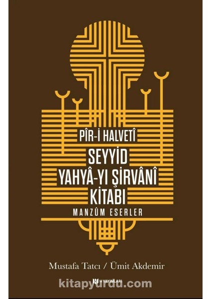 Pîr-I Halvetî Seyyid Yahya-Yı Şirvanî Kitabı Manzum Eserler