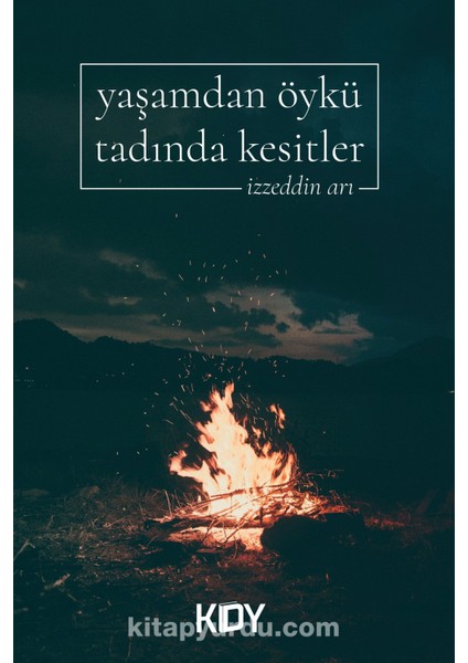 Yaşamdan Öykü Tadında Kesitler