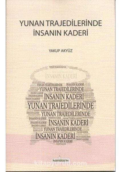 Yunan Trajedilerinde Insanın Kaderi