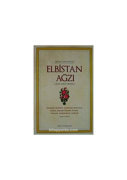 Elbistan Ağzı Çiçek Köyü Örneği