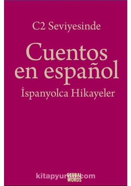 C2 Seviyesinde Cuentos En Español / Ispanyolca Hikayeler