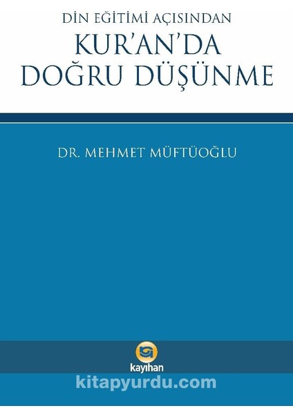 Din Eğitimi Açısından Kur’an’da Doğru Düşünme