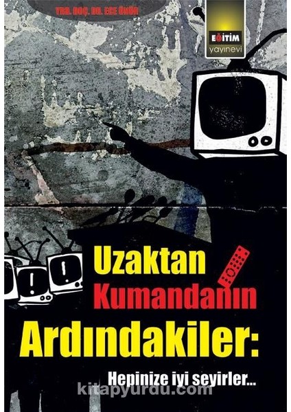 Uzaktan Kumandanın Ardındakiler