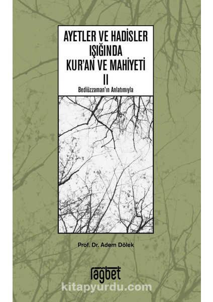 Ayetler ve Hadisler Işığında Kuran ve Mahiyeti 2