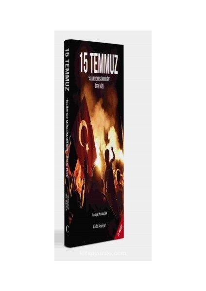 15 Temmuz Islam’sız Müslümanlığın Öteki Yüzü