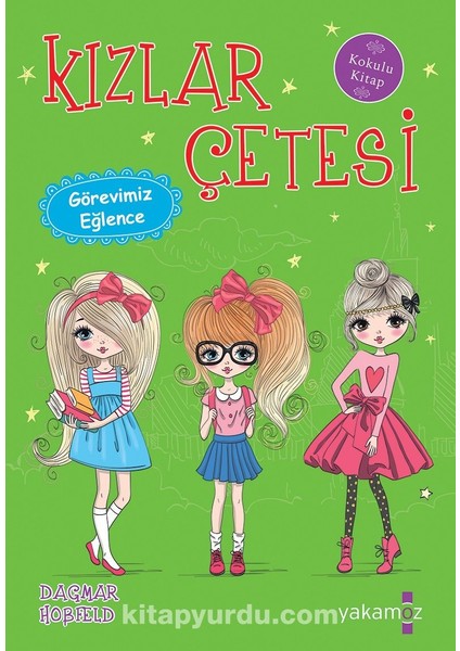 Kızlar Çetesi / Görevimiz Eğlence