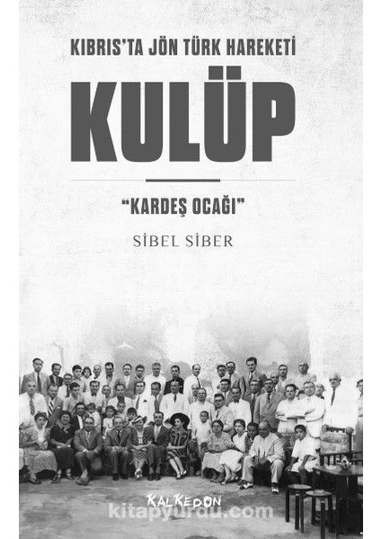 Kulüp Kıbrıs’ta Jön Türk Hareketi “kardeş Ocağı”