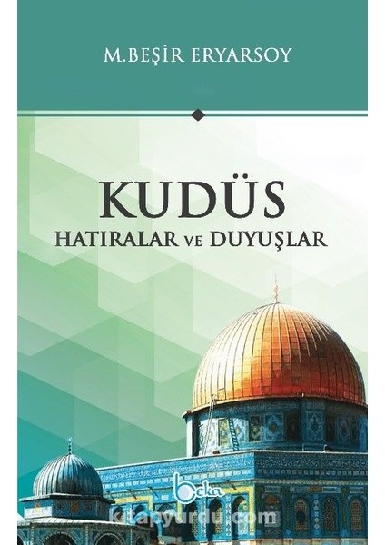 Kudüs Hatıralar ve Duyuşlar