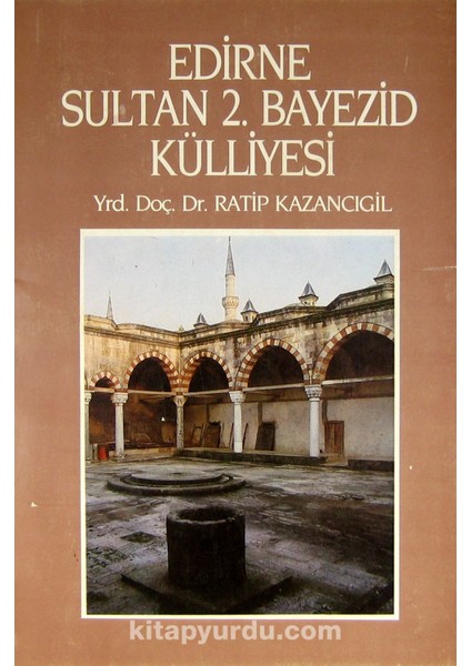 Edirne Sultan 2. Bayezid Külliyesi (1-B-35)