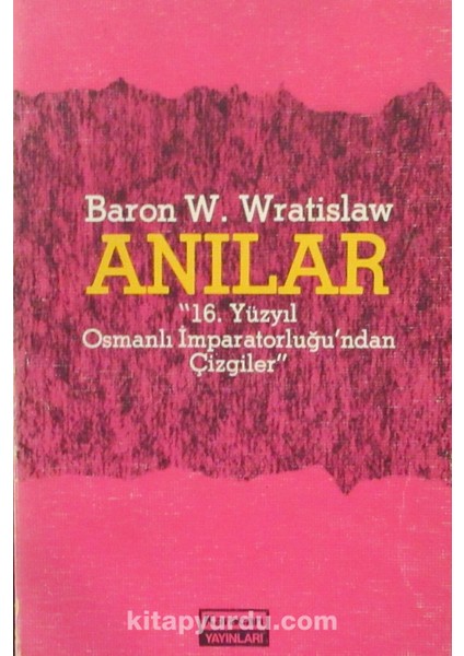 Anılar - 16. Yüzyıl Osmanlı Imparatorluğu'ndan Çizgiler (2-B-56)
