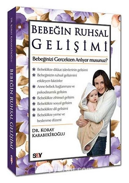 Bebeğin Ruhsal Gelişimi Bebeğinizi Gerçekten Anlıyor Musunuz?