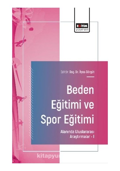 Beden Eğitimi ve Spor Eğitimi Alanında Uluslararası Araştırmalar I