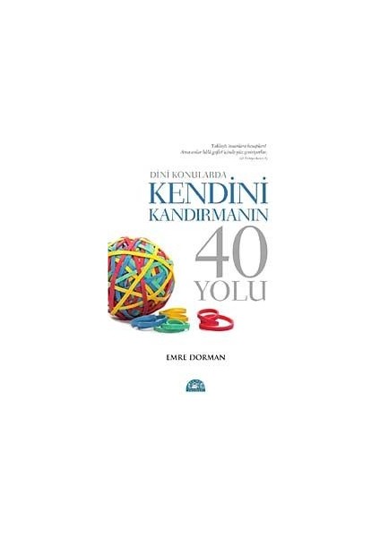 Dini Konularda Kendini Kandırmanın 40 Yolu