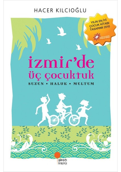 Izmir'de Üç Çocuktuk Sezen-Haluk-Meltem