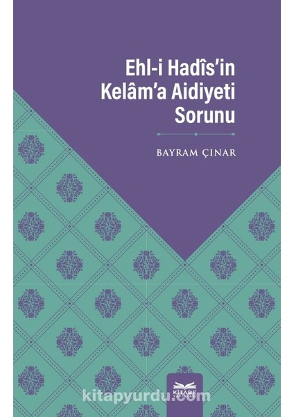 Ehl-I Hadîs’in Kelam’a Aidiyeti Sorunu