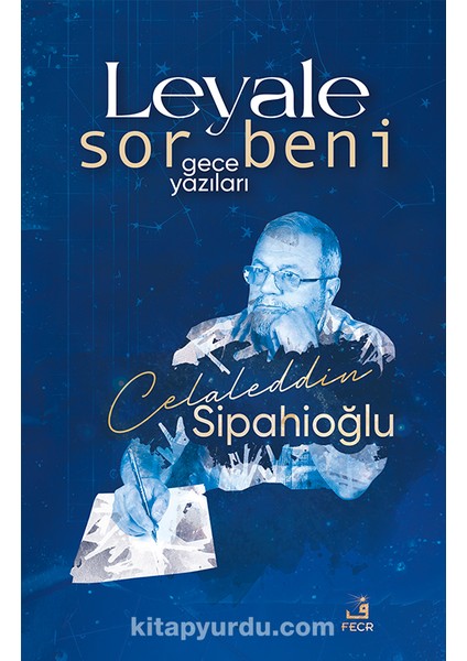 Leyale Sor Beni Gece Yazıları