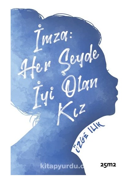 Imza: Her Şeyde Iyi Olan Kız