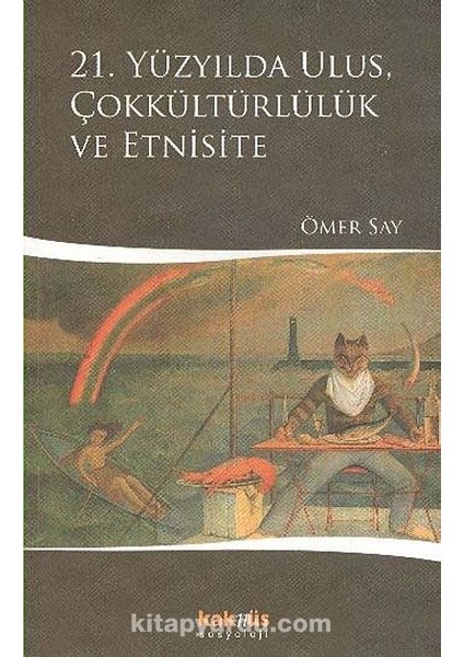 21. Yüzyılda Ulus, Çokkültürlülük ve Etnisite