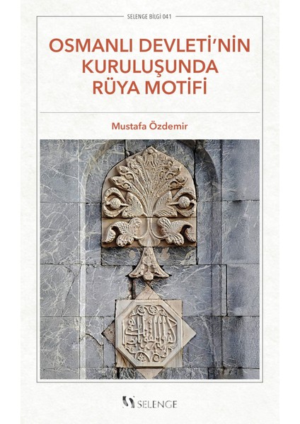 Osmanlı Devleti’nin Kuruluşunda Rüya Motifi