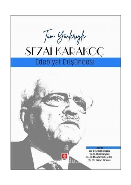 Tüm Yönleriyle Sezai Karakoç - Edebiyat Düşüncesi