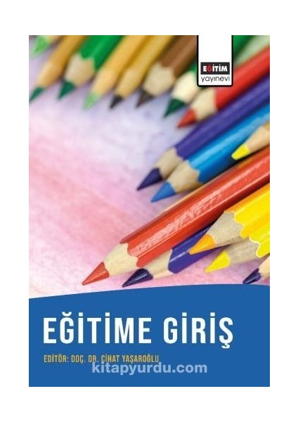 Eğitime Giriş (Edit. Doç. Dr. Cihat Yaşaroğlu)