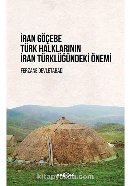 Iran Göçebe Türk Halklarının Iran Türklüğündeki Önemi