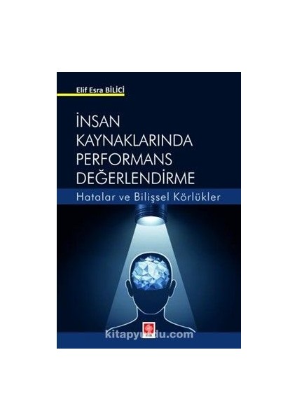 Insan Kaynaklarında Performans Değerlendirme Hatalar ve Bilişsel Körlükler