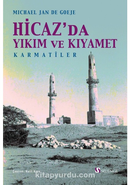 Hicaz’da Yıkım ve Kıyamet: Karmatîler