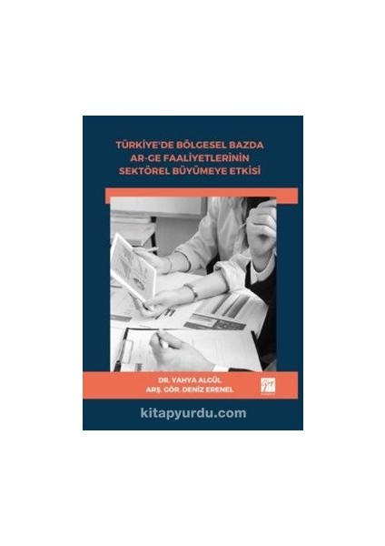 Türkiye'de Bölgesel Bazda Ar-Ge Faaliyetlerinin Sektörel Büyümeye Etkisi