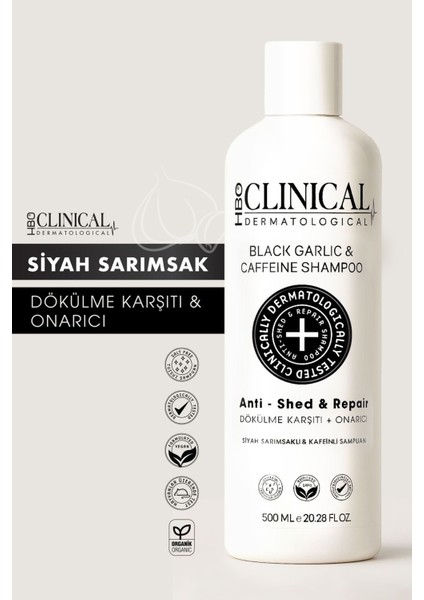 HBO CLINICAL SİYAH SARIMSAK KAFEİN DÖKÜLME KARŞITI TUZSUZ ŞAMPUAN 500 ml fiyatları
