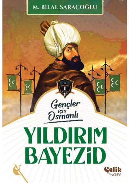 Gençler Için Osmanlı Yıldırım Bayezid (Harp Tarihi)