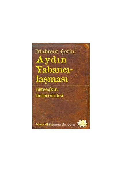 Aydın Yabancılaşması Üstseçkin Heterodoksi