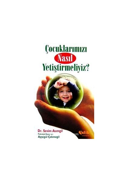 Çocuklarımızı Nasıl Yetiştirmeliyiz?