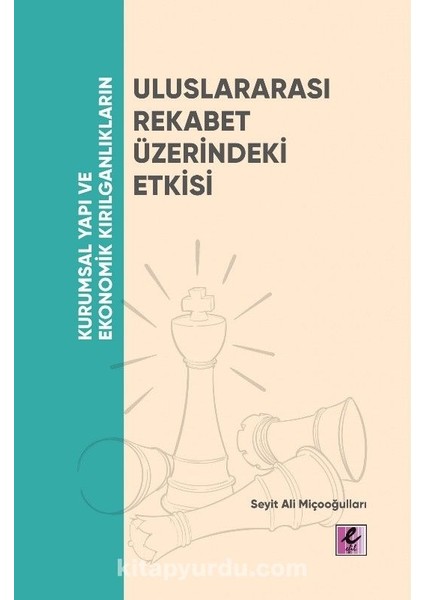 Kurumsal Yapı ve Ekonomik Kırılganlıkların Uluslararası Rekabet Üzerindeki Etkisi
