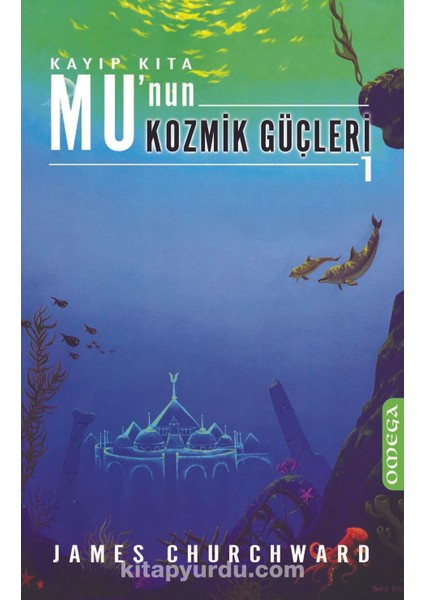 Kayıp Kıta Mu'nun Kozmik Güçleri-1
