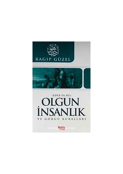 Olgun Insanlık ve Görgü Kuralları (Edeb Ya Hu)