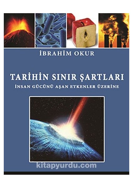 Tarihin Sınır Şartları Insan Gücünü Aşan Etkenler Üzerine
