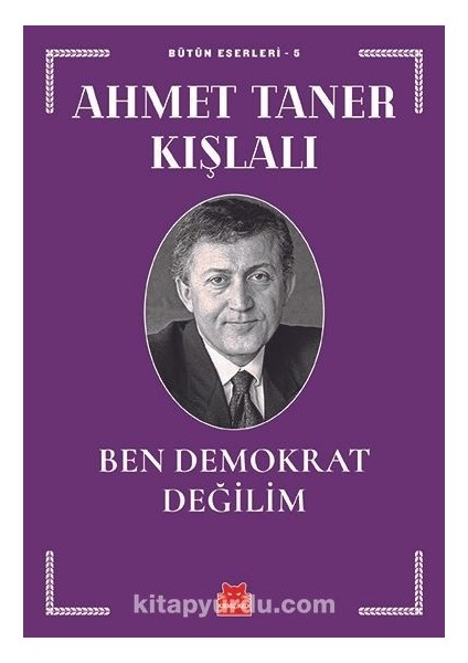 Ben Demokrat Değilim / Bütün Eserleri 5