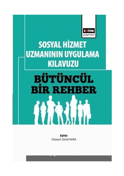 Sosyal Hizmet Uzmanının Uygulama Kılavuzu Bütüncül Bir Rehber