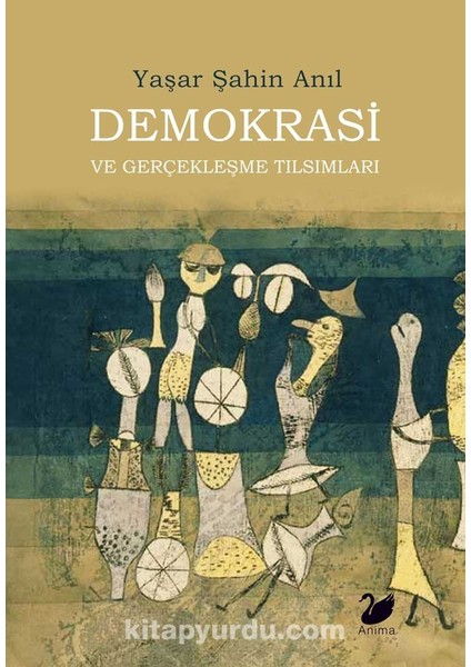 Demokrasi ve Gerçekleşme Tılsımları