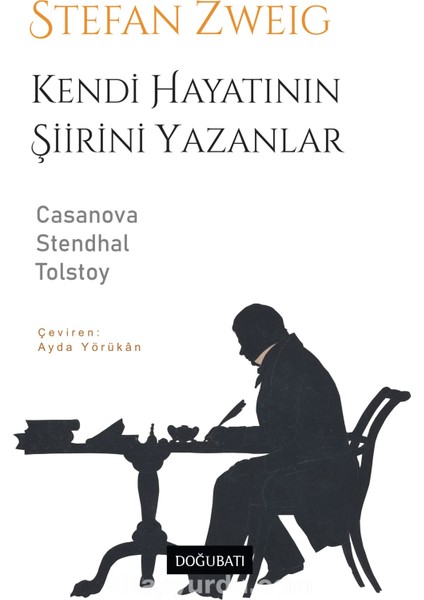 Kendi Hayatının Şiirini Yazanlar Casanova - Stendhal - Tolstoy