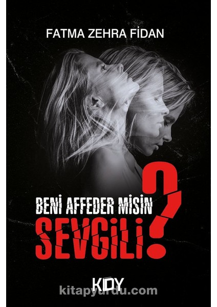 Beni Affeder Misin Sevgili?