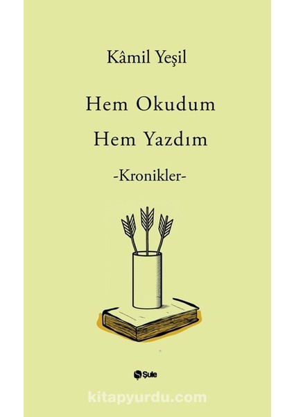 Hem Okudum Hem Yazdım Kronikler