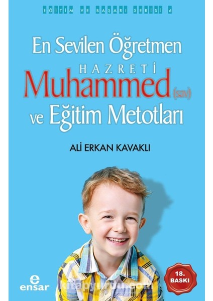 En Sevilen Öğretmen Hz. Muhammed (S.a.v) ve Eğitim Metotları